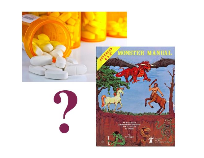D&D monster or prescription drug? Sometimes it's hard to tell. (Image: Ethan Gilsdorf)