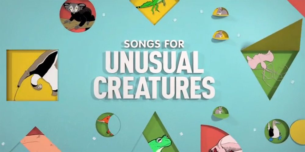 Songs for Unusual Creatures