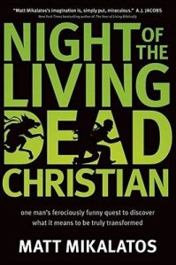 Night of the Living Dead Christian by Matt Mikalatos