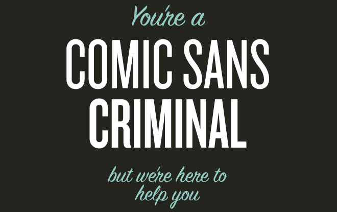 Comic Sans Criminal