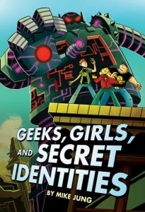 Geeks, Girls, and Secret Identities