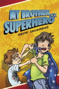 My Brother Is a Superhero