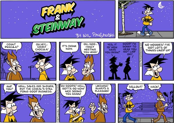 Frank and Steinway: Frank meets Count Chocula.