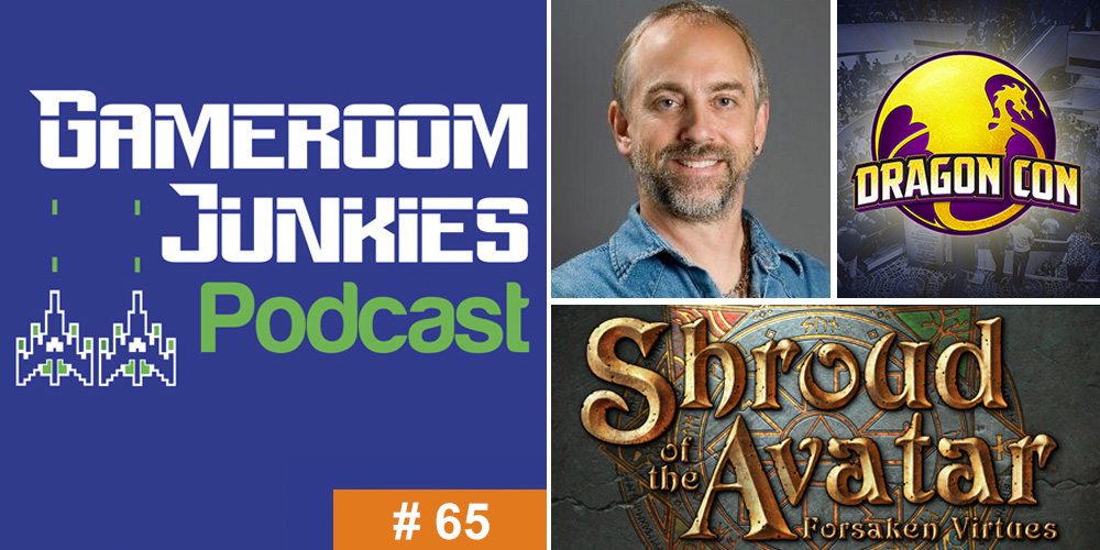 Gameroom Junkies Podcast Episode 65 - Richard Garriott and Shroud of the Avatar