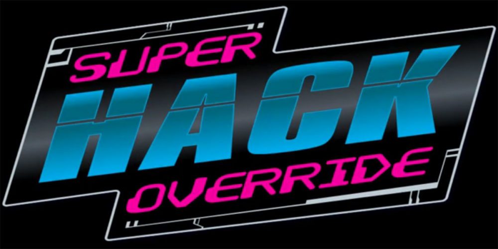 Super Hack Override