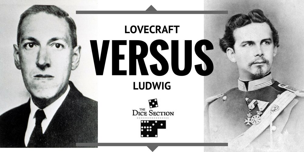 Lovecraft versus Ludwig. Mansions of Madness versus The Castles of Mad King Ludwig