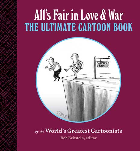 All's Fair in Love & War: The Ultimate Cartoon Book