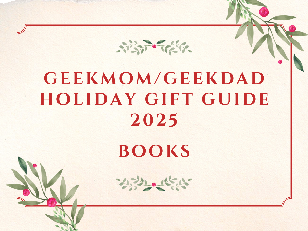 GeekDad/GeekMom Holiday Gift Guide 2025: Books